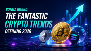 Bonus Round: The Fantastic Crypto Trends Defining 2026